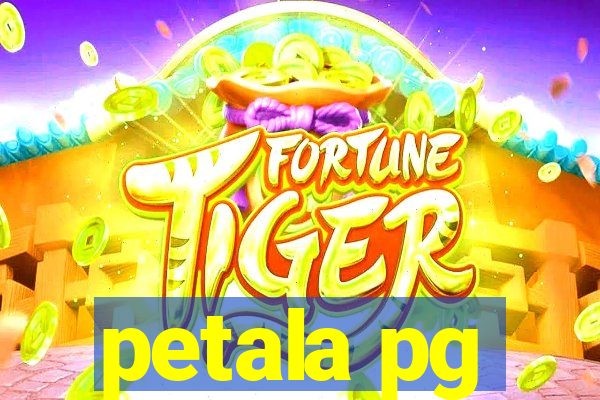 petala pg